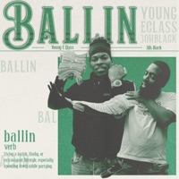 Ballin (feat. 3ohblack) - Single - Young E Class