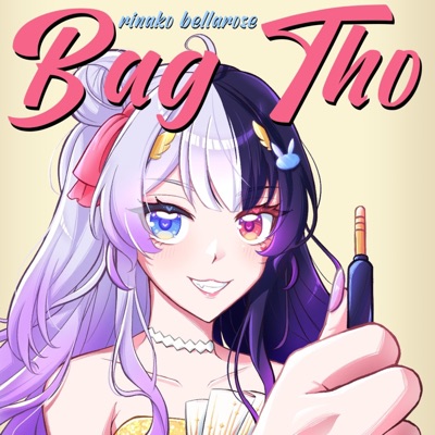 Bag Tho (feat. Rinako Bellarose) - Single
