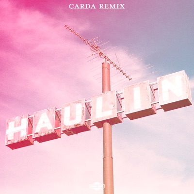Haulin (Carda Remix) - Single