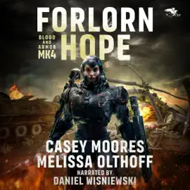 Forlorn Hope: Blood and Armor, Book 4 (Unabridged)