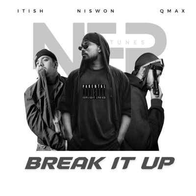 BREAK IT UP (feat. Q MAX & NISWON) - Single