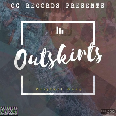 Outskirts (feat. Yvng Ogs & Chronical meth) - Single