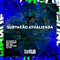 Surtacão Atualizada - Single - DJ João ZL, MC Pogba, MC Mr Bim, DJ AD & MC GW
