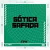 Gótica Safada (feat. Mc Bobii) - Single