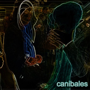 Canibales (feat. Benjvmin)