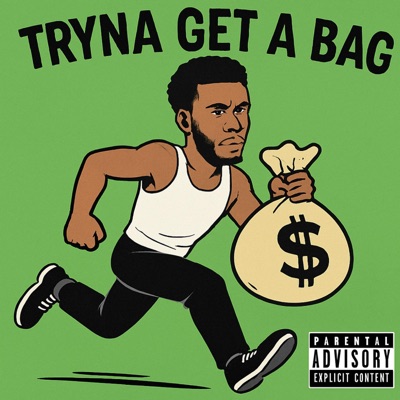 Tryna Get A Bag - Single