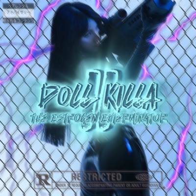 DOLL KILLA II (THE ESTROGEN EXTERMINATOR) - Single