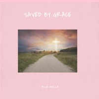 Saved by Grace - Single - Asia-Belle