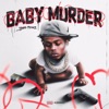 Baby Murder (feat. Fat2rexkless) - Single