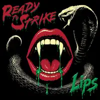Lips — Ready to Strike