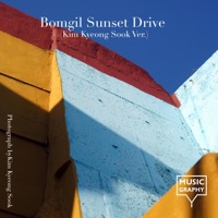 Bomgil Sunset Drive (Kim Kyeong Sook Like Ver.) - Single - Musicgraphy