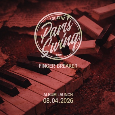 The Finger Breaker (feat. Edouard Pennes, Jean Dousteyssier, Benjamin Dousteyssier, Matthieu Naulleau & Romain Vuillemin) - Single