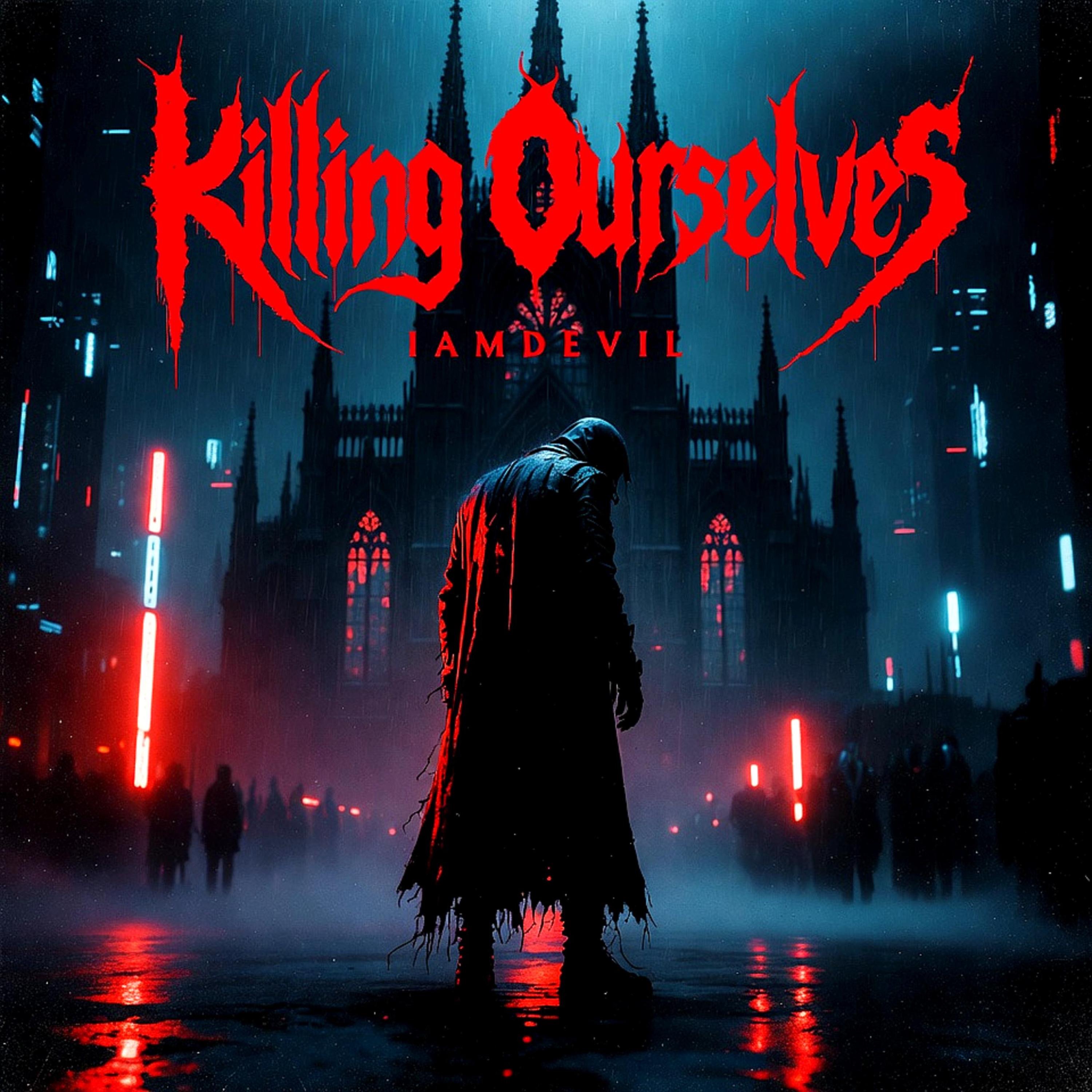 Killing Ourselves - Single