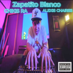 Zapatito Blanco (feat. Alexis Chaires)