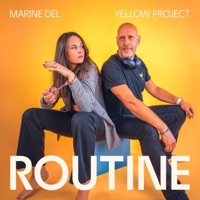 Routine (feat. Marine Del) - Single - Yellow Project