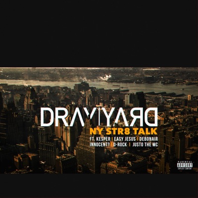 NY Str8 Talk (feat. KespeR, Easy Jesus, DebOnAir, Innocent?, D-Rock & Justo The MC) - Single