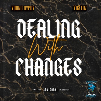 Dealing with changes (feat. Yh8tbz) - Single
