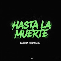 Hasta La Muerte (feat. Johnny Lavid) - Single - Casero