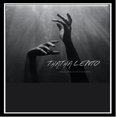 Thatha Lentoh (feat. Kvy Beats & spitjo) - Single