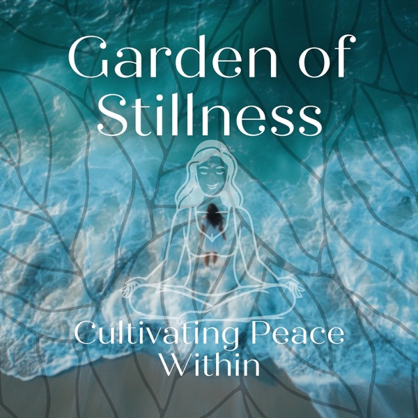 Garden of Stillness: Cultivating Peace Within