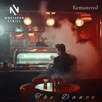 The dance — Northern_Lyrics