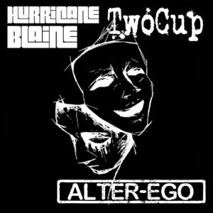 Alter Ego (feat. Hurricane Blaine)