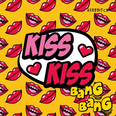 Kiss Kiss Bang Bang - Single