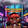 Good Everywhere (feat. Don Q) - Single