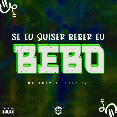 Se Eu Quiser Beber Eu Bebo - Single