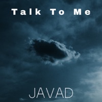 Talk To Me - Single - Javad