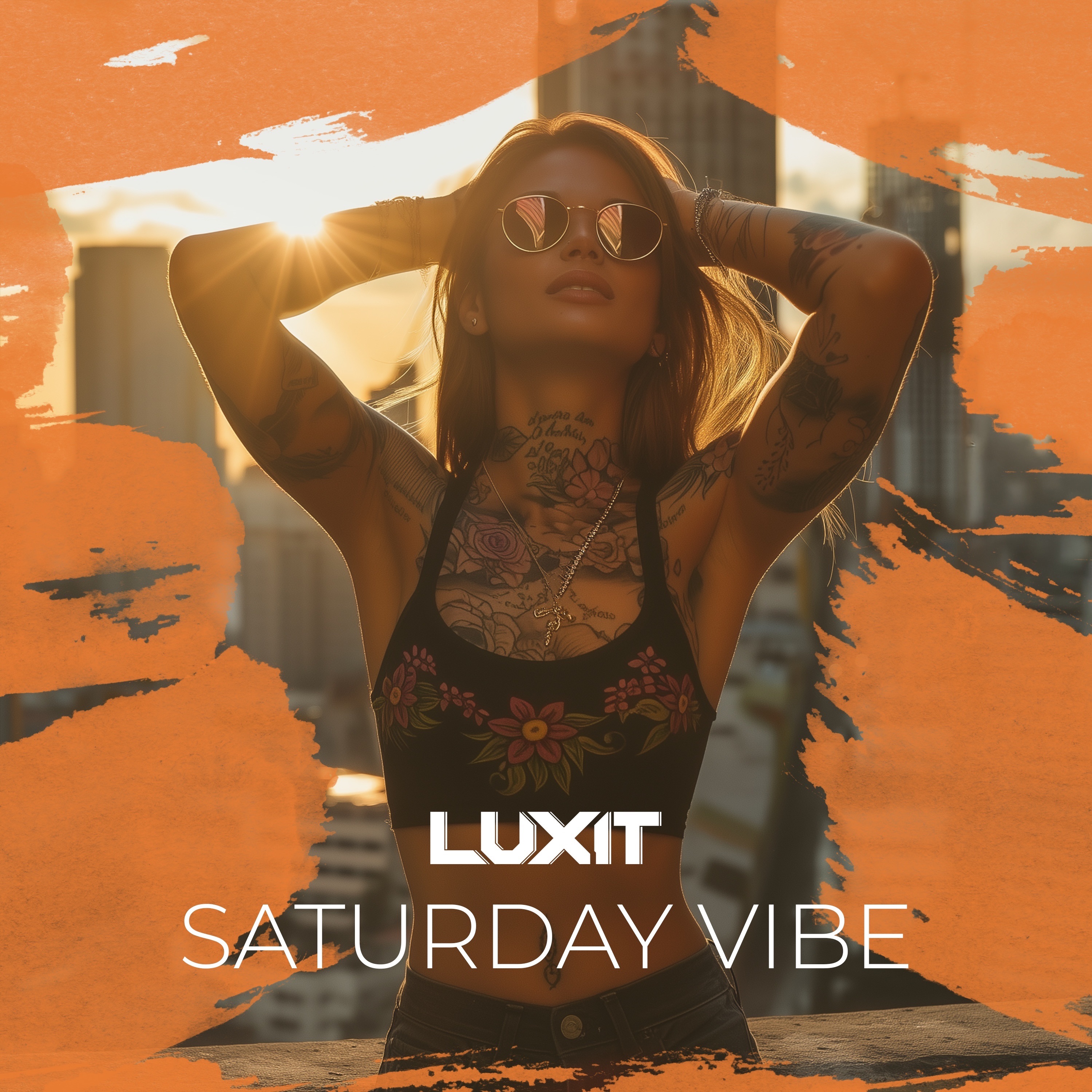 LUXIT - Saturday Vibe