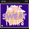 Love, Sweat & Tears (feat. Danny Shah) [Extended Mix] - Single