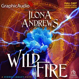 Wildfire [Dramatized Adaptation] : Hidden Legacy 3 (Hidden Legacy)