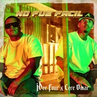 No fue Fácil (feat. Cere Omar) - Single - JDee Four