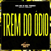 Trem do Ódio - Single - Mc Rd & MC TEREO