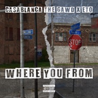 Where You From - Single - Casablanca the Gawd & ETO