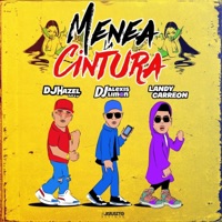 Menea La Cintura (feat. Landy Carreon & Dj Hazel Mty) - Single - DJ Alexis Limón
