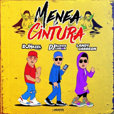 Menea La Cintura (feat. Landy Carreon & Dj Hazel Mty) - Single