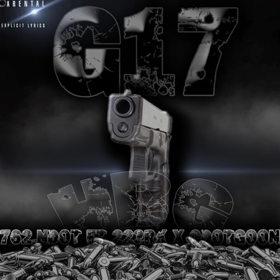 G17 (feat. 762Ndot & CDOTGOON) - Single