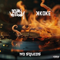 No Squids - Single - Ocean Wisdom & K Koke