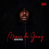 Menor da Gang - Single - Jean du PCB DJ