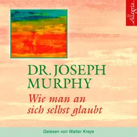 Wie man an sich selbst glaubt