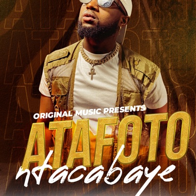 Atafoto Ntacabaye - Single