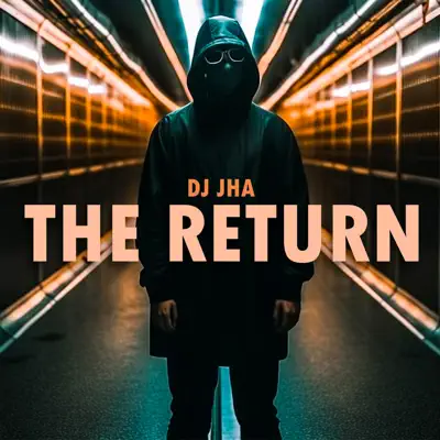 Listen to The Return by DJ JHA