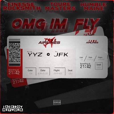 Omg I'm Fly (feat. Touré Masters & Humble Maine) - Single