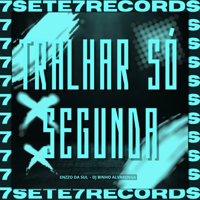 Trabalhar Só Segunda - Single