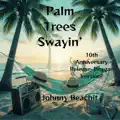 Palm Trees Swayin'