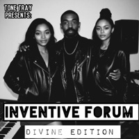Tone Tray Presents: Inventive Forum (Divine Edition) - EP - Tone Tray & No Bake Entertainment