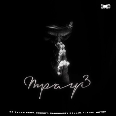 Mpay3 (feat. Bouncy, Globalboy Collin & Flyboy Mayer) - Single
