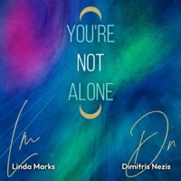 You're Not Alone - Single - Linda Marks & Dimitris Nezis
